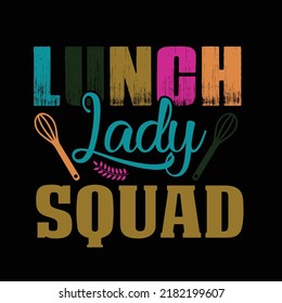 Lunch lady typography design and t shirt design