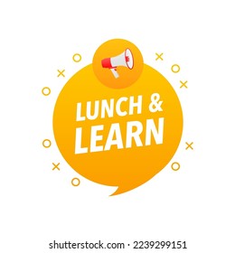 Lunch and learn Announcement Megaphone Label. Loudspeaker speech bubble.