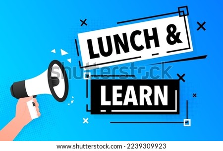 Lunch and learn Announcement Megaphone Label. Loudspeaker speech bubble.