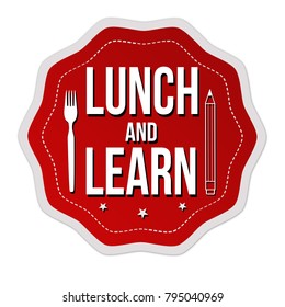 Lunch and learn label or sticker on white background, vector illustration