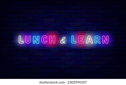 Almorzar y aprender afiche de neón. Una frase brillante. Cita simple y ligera. Educación y descanso. Etiqueta de la comida escolar. Banner de efecto brillante. Insignia luminosa. Trazo editable. Ilustración de material vectorial