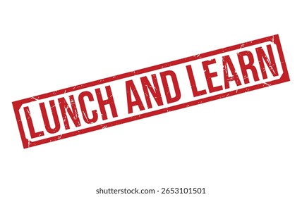 LUNCH AND LEARN rubber stamp on white background. LUNCH AND LEARN Stamp.