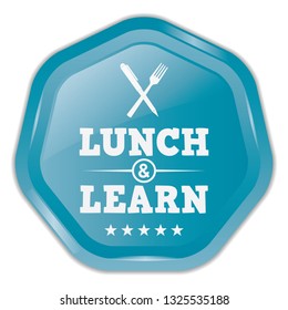 Lunch And Learn. Vector Blue Badge.