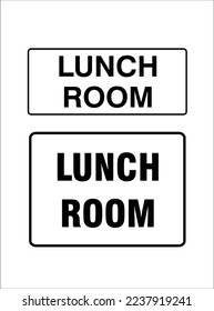 Lunch Room - Building Site Notice Signs - International Safety Warning Signs - construction site safety and protection signs