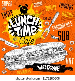 Lunch time cafe restaurant menu. Vector sub sandwiches fast food flyer cards for bar cafe. Design template, logo, emblem, sign, crown, welcome vintage hand drawn vector illustrations.