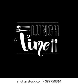 Lunch Time. Quote Typographical Background With Unique Hand Drawn Font And Illustration Of Fork And Spoon.  Vector Template For Card Banner Poster And T-shirts