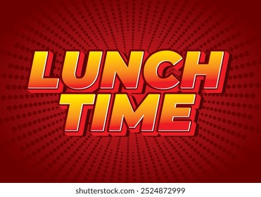 Lunch time. Text effect design in 3D style with good colors