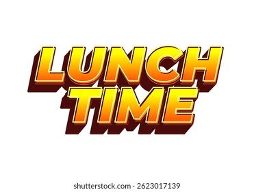 Lunch time. Text effect design for restaurant advertising needs both online and offline