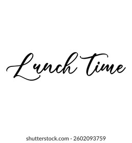 Lunch time text for T-shirt and other use on white background.