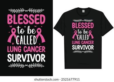 Lung cancer awareness fighting against lung cancer stronger than lung cancer typography tshirt design