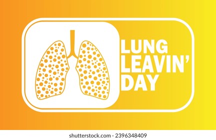 Ilustración de Lung Leavin Day Vector. Adecuado para tarjetas de felicitación, afiches y banner.