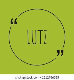 Lutz word concept. "Lutz" on green background with quote. Use for cover, banner, blog. 