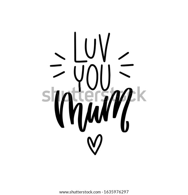 Luv You Mum Modern Calligraphy Phrase Stock Vector (Royalty Free ...