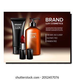 Lux Cosmetics Creative Promotional Poster Vector. Blank Cream Tube, Soap Bottle With Pump And Lipstick Lux Cosmetics On Advertising Banner. Beauty Accessories Style Concept Template Illustration