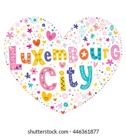 Luxembourg City heart shaped type lettering vector design