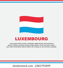 Plantilla de diseño de fondo de la bandera de Luxemburgo. Cartel del Día de la Independencia de Luxemburgo en medios sociales. Diseño de Luxemburgo