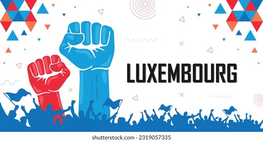 Luxembourg flag color combination patriot banner, raised fist, human hands, cheering people, victory celebration, geometric abstract background design, strike, parade, riot, protest or rally