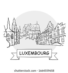 Luxembourg Hand-Drawn Urban Vector Sign. Black Line Art Illustration with Ribbon and Title.