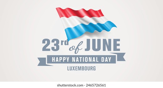 Luxembourg happy national day greeting card, banner vector illustration. Luxembourgish holiday 23rd of June design element with realistic flag