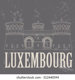 Luxembourg landmarks. Retro styled image. Vector illustration