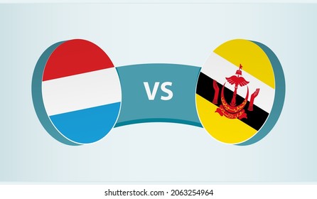 Luxembourg versus Brunei, team sports competition concept. Round flag of countries.