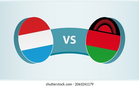 Luxembourg versus Malawi, team sports competition concept. Round flag of countries.