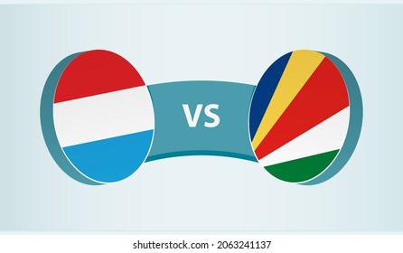Luxembourg versus Seychelles, team sports competition concept. Round flag of countries.