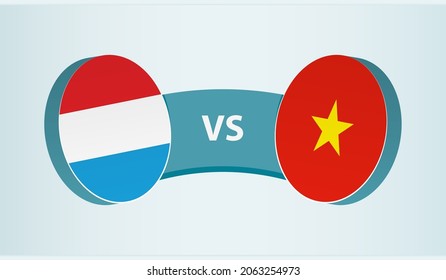 Luxembourg versus Vietnam, team sports competition concept. Round flag of countries.