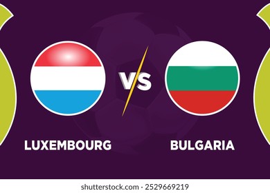 Luxembourg vs Bulgaria Soccer match concept. Vector illustration of design.
LU VS BUL football match.