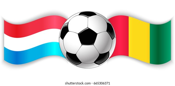 Luxembourgish and Guinean wavy flags with football ball. Luxembourg combined with Guinea isolated on white. Football match or international sport competition concept.