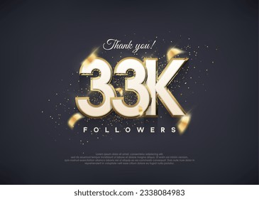 A luxurious 33k figure for thanking followers.