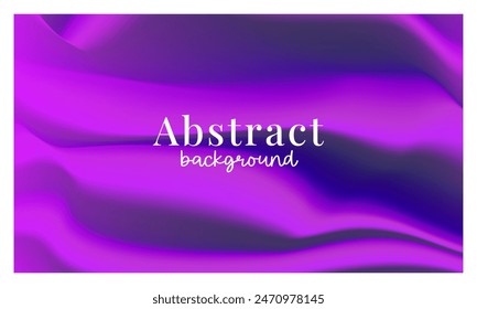 Luxurious abstract vector background with liquid waves and wavy folds, in metal purple colors evoking the grunge texture of silk, satin, and velvet materials. Perfect as an elegant wallpaper