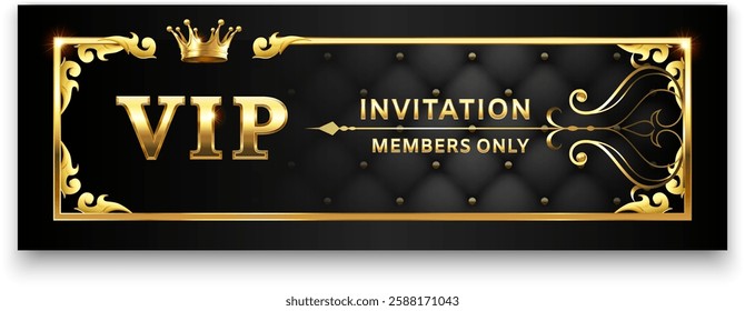 Luxurious black and gold VIP invitation banner with crown, elegant decorations, and quilted pattern, inviting members only to an exclusive event