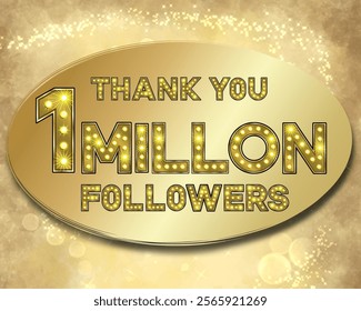 Luxury 1Million Followers thank you follower decorated with lights congratulation with Golden color 3d font beautiful text 1 million followers 1 million subscribers typography vector 
 illustration 
