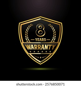 Luxury 8 years warranty with golden shield shape. for label, seal, stamp, icon, logo, badge