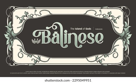 Luxury Balinese typography with border decoration green flower frame illustration