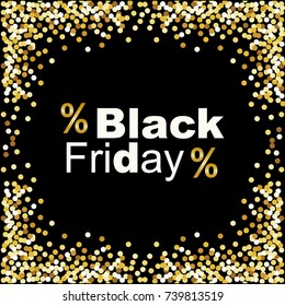 Luxury Black Friday background with gold glitter confetti frame for your decoration