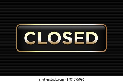 luxury closed sign with glass. vector eps10