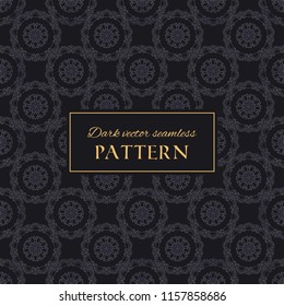 Luxury dark ornate vector seamless pattern. Oriental texture with decorative hand drawn mandala elements. Elegant background for premium design and decor