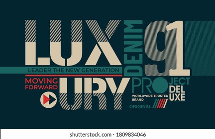 Luxury denim, modern and stylish typography slogan for t-shirt. Abstract design with the lines style. Vector print, typography, poster. Global swatches.