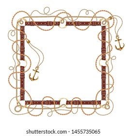 Luxury frame with leather brown belt, buckle, gold chains, rope, anchors on white  background. Filigree square border. Pattern with marine motifs. Idea for card, invitation, banner design.