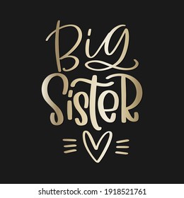 Luxury gold Big sister family look vector design with a heart. Rich and classy message about love and connection for decorative sublimation print on black clothes, t-shirt or gift.