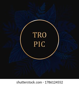 Luxury gold and indigo blue background vector. Floral pattern with round frame, golden line arts. Large tropical leaves Philodendron, palm, monstera, fern, alocasia plant on black background.