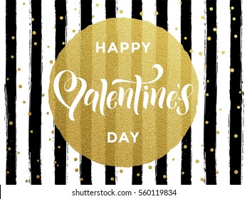 Luxury gold Valentines Day text lettering with golden metal foil circle and premium white and black stripes for greeting card.