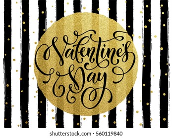 Luxury gold Valentines Day text lettering with golden metal foil circle and premium white and black stripes for greeting card.