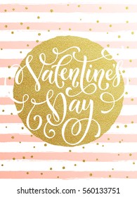 Luxury gold Valentines Day text lettering on golden metal foil circle and premium white and pink stripes for greeting card.