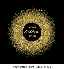 Luxury golden round frame on black background. Gold glitter circle. Template with glitter for logo, greetind card, certificate, gift voucher and covers.