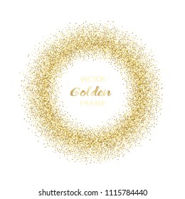 Luxury golden round frame on white background. Gold glitter circle. Template with glitter for logo, greetind card, certificate, gift voucher and covers.