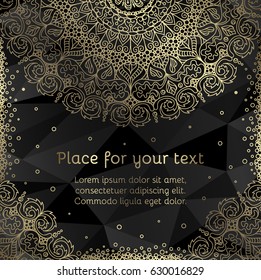 Luxury greeting card or invitation with gold ornamental lace on low-poly black geometric background. Elegant ornate banner with empty place for text. Vector