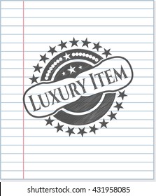 Luxury Item drawn in pencil